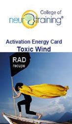 Activation Energy Card   Toxic Wind   RAD Recupe
